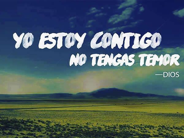 yo esoty contigo no tengas temor
