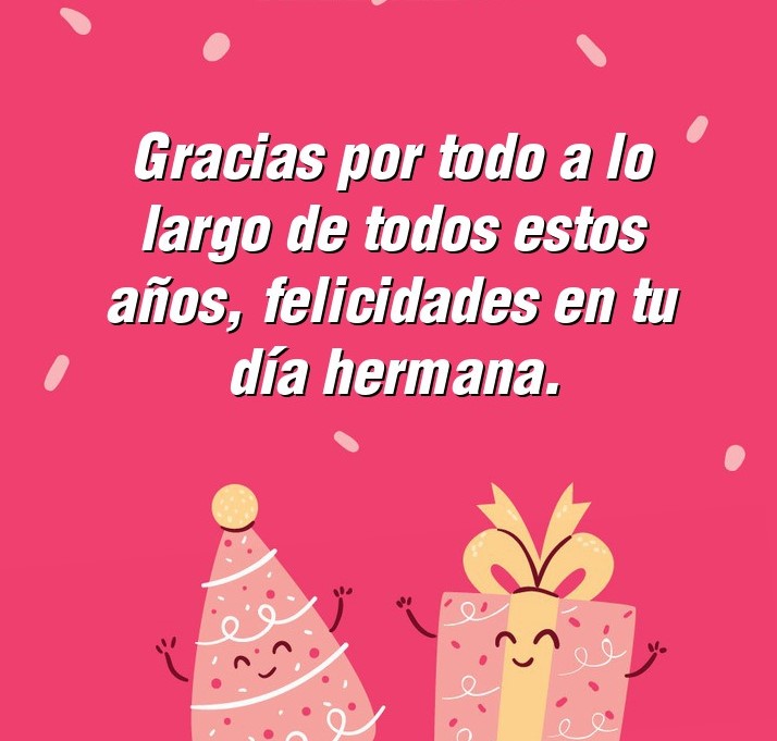 Felicitaciones cumpleaños hermana