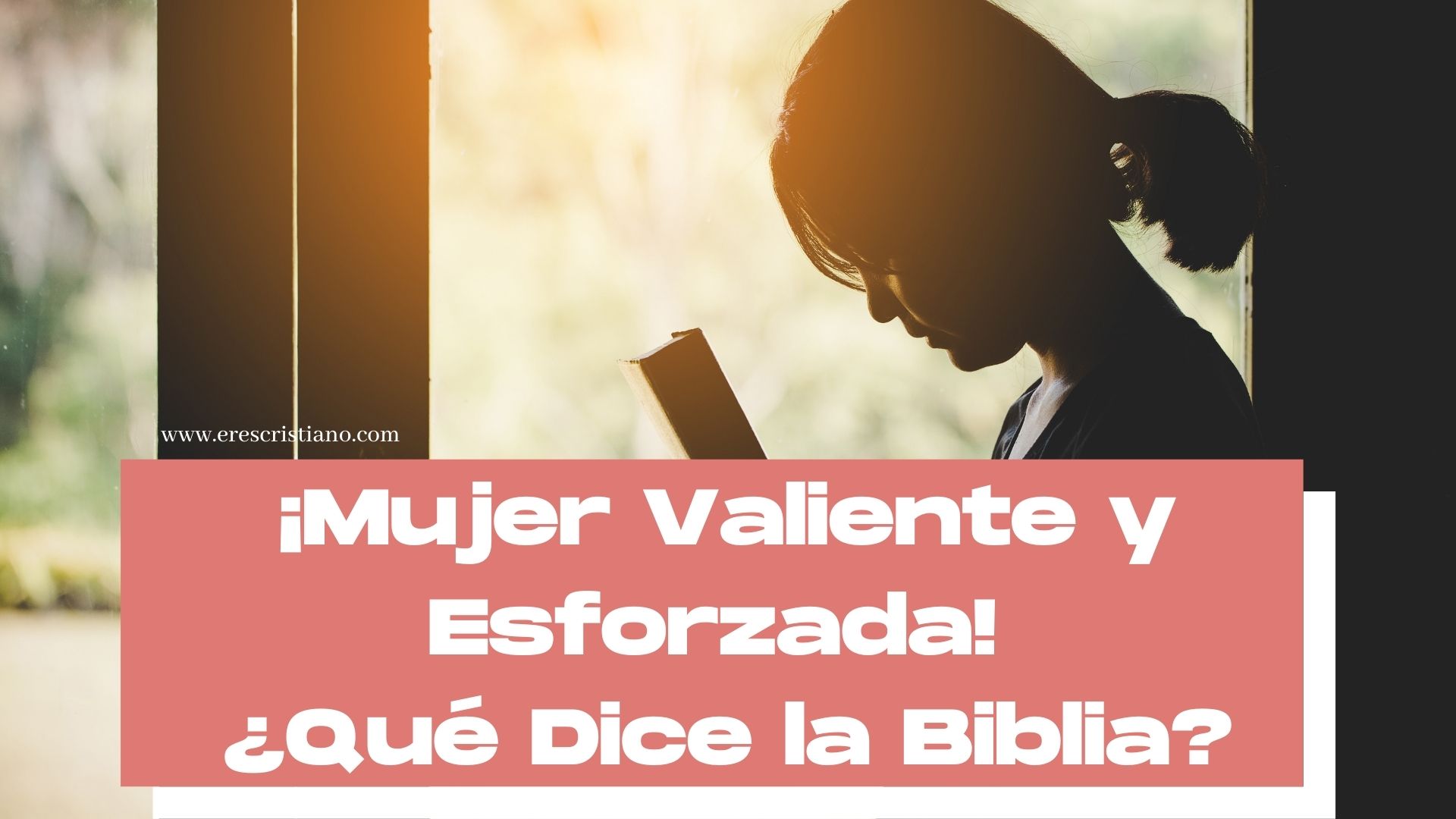 ¡Mujer Valiente Y Esforzada! ¿Qué Dice La Biblia? ️