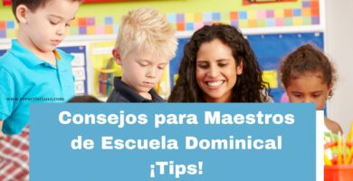 Los mejores tips para maestros de Escuela Dominical