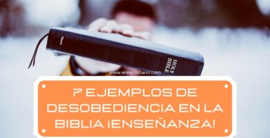 Ejemplos claros sobre la desobediencia en la Biblia