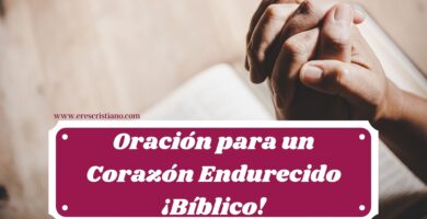 Oración especial para un corazón duro