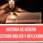 Historia de Gedeón ¡Estudio Bíblico y Reflexión!