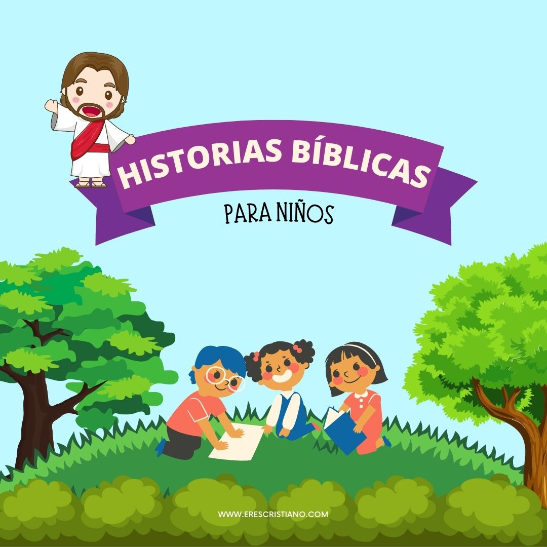 HISTORIAS BIBLICAS PARA NIÑOS